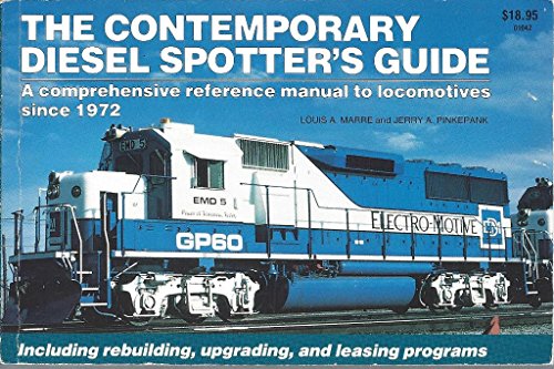 Beispielbild fr The Contemporary Diesel Spotter's Guide: A Comprehensive Reference Manual to Locomotives Since 1972 zum Verkauf von Ergodebooks