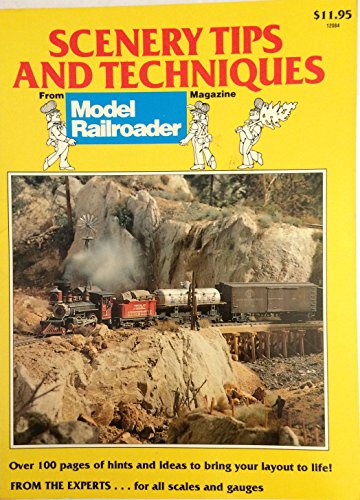 Stock image for Scenery Tips and Techniques: Projects and Ideas That Will Bring Your Layout to Life (Model Railroader) for sale by Wonder Book