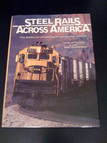 Stock image for Steel Rails Across America for sale by Wonder Book