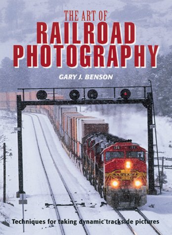 Beispielbild fr The Art of Railroad Photography: Techniques for Taking Dynamic Trackside Pictures zum Verkauf von Books of the Smoky Mountains