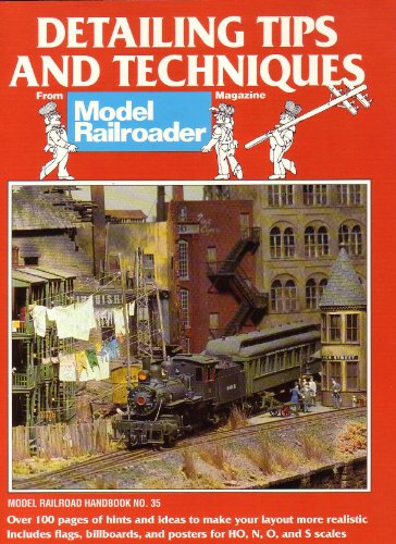 Detailing Tips and Techniques (Model Railroad Handbook)