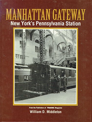 9780890241776: Manhattan Gateway: New York's Pennsylvania Station [Lingua Inglese]
