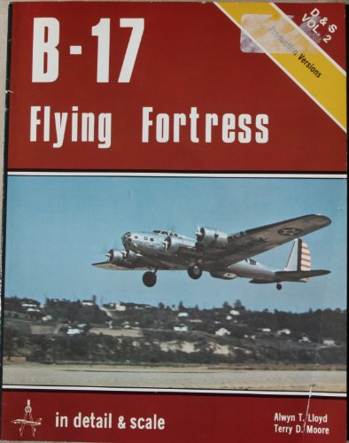 Beispielbild fr B-17 Flying Fortress in Detail & Scale, Production Versions - D & S Vol. 2 zum Verkauf von HPB-Emerald