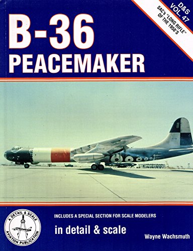Stock image for B-36 Peacemaker in Detail & Scale. D&S Vol. 47. for sale by Military Books