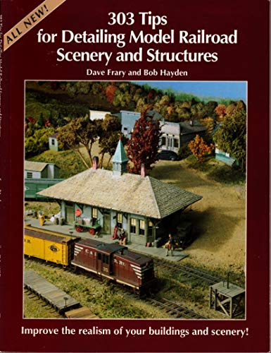 Stock image for 303 Tips for Detailing Model Railroad Scenery and Structures (Model Railroad Handbook) for sale by WorldofBooks