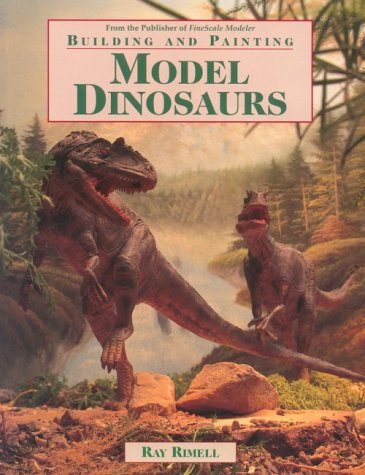 Stock image for Building and Painting Model Dinosaurs for sale by ThriftBooks-Atlanta