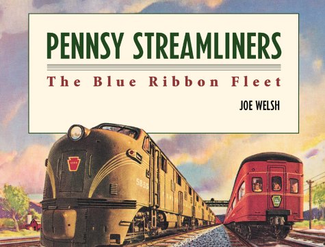 Stock image for Pennsy Streamliners: The Blue Ribbon Fleet for sale by Open Books