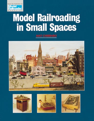 9780890242957: Model Railroading in Small Spaces