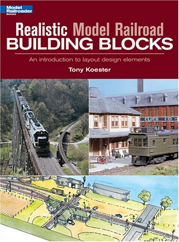 Stock image for Realistic Model Railroad Building Blocks: An Introduction To Layout Design Elements for sale by Affordable Collectibles