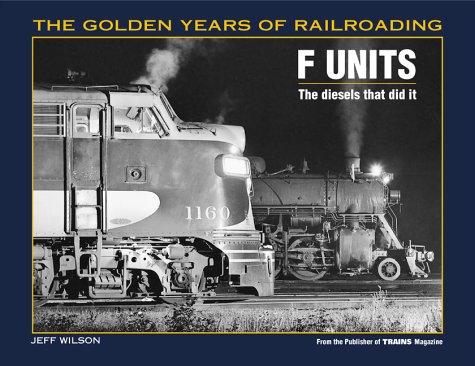 9780890243749: F Units: The Diesels That Did It