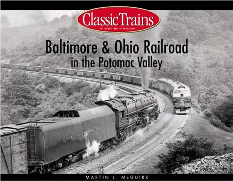 Baltimore & Ohio Railroad in the Potomac Valley