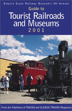 Stock image for Guide to Tourist Railroads and Museums 2001 (Tourist Trains) for sale by Irish Booksellers