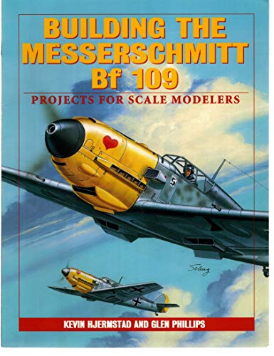 9780890244340: Building the Messerschmit Bf-109: Projects for Scale Modelers