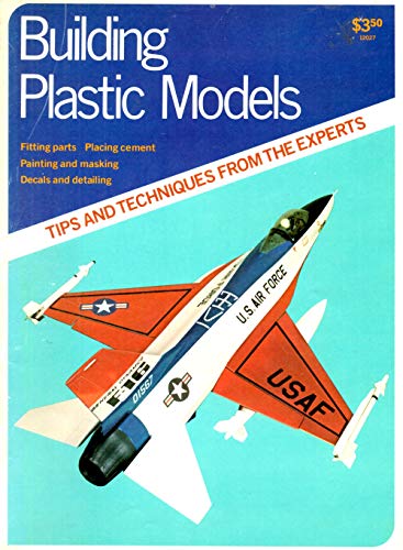 Stock image for Building Plastic Models: Tips and Techniques from the Experts for sale by Lowry's Books