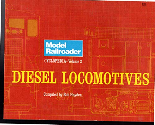 Model Railroader Cyclopedia--Volume 2 Diesel Locomotives - Hayden, Bob (compiler)