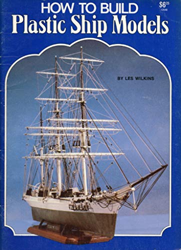 9780890245521: How to Build Plastic Ship Models