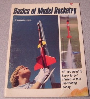 9780890245545: Basics of model rocketry: All you need to know to get started in this fascinating hobby