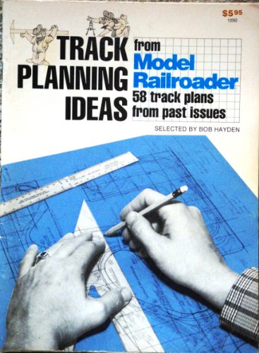 Stock image for Track Planning Ideas from Model Railroader: 58 Track plans from Past Issues for sale by Sessions Book Sales