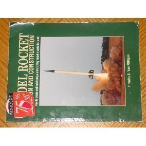 Stock image for Model Rocket Design and Construction: How to Create and Build Unique and Exciting Model Rockets That Work for sale by Firefly Bookstore