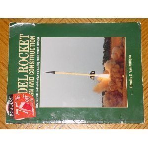 9780890245613: Model Rocket Design and Construction: How to Create and Build Unique and Exciting Model Rockets That Work