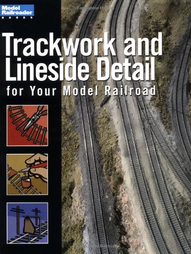 Beispielbild fr Trackwork and Lineside Detail for Your Model Railroad (Model Railroader Books) zum Verkauf von WorldofBooks