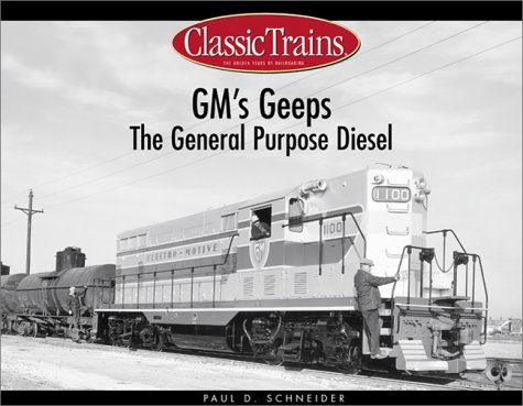 Stock image for GM's Geeps: The General Purpose Diesels (Golden Years of Railroading) for sale by Elizabeth Brown Books & Collectibles