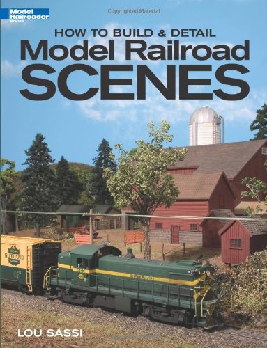 9780890245774: How to Build & Detail Model Railroad Scenes