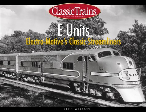 Beispielbild fr E Units: Electro-Motive's Classic Streamliners zum Verkauf von Ergodebooks