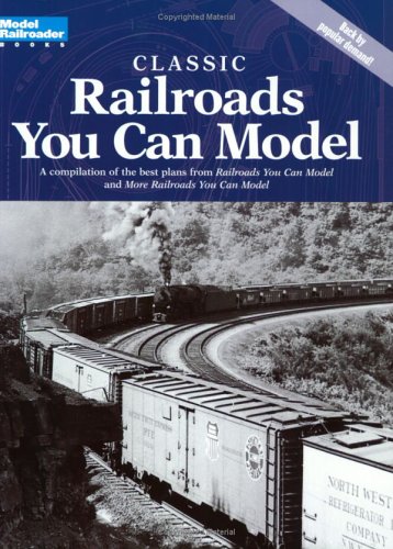 9780890246146: Classic Railroads You Can Model (Model Railroader Books)
