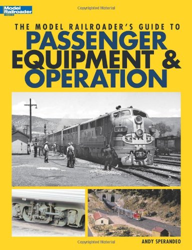 Beispielbild fr The Model Railroader's Guide to Passenger Equipment & Operation zum Verkauf von bmyguest books