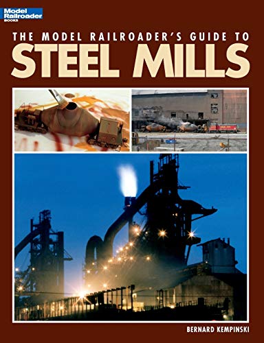 9780890247518: Model Railroader's Guide to Steel Mills