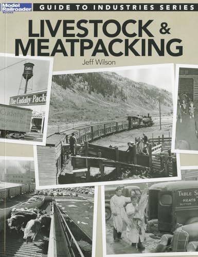 Imagen de archivo de Guide to Industries Series: Livestock & Meatpacking (Model Railroader) a la venta por HPB-Emerald