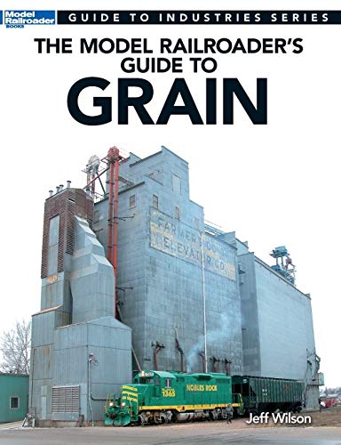 Imagen de archivo de The Model Railroader's Guide to Grain (Guide to Industries) a la venta por HPB-Emerald