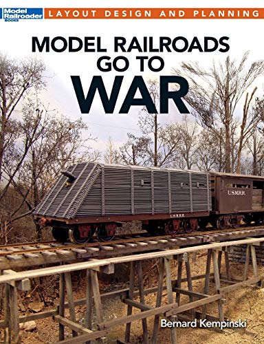 Model Railroads Go to War (Layout Design and Planning)