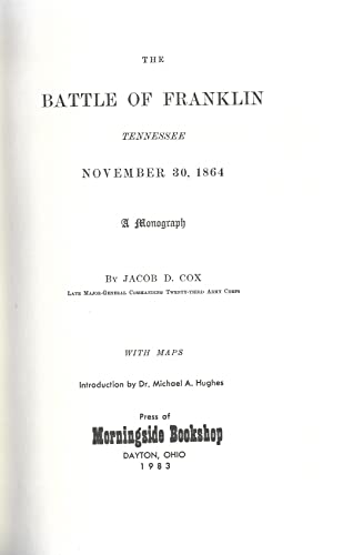 Imagen de archivo de Battle of Franklin: Tennessee, November 30, 1864, A Monograph with Maps (Civil War Heritage Series, Vol. 9) (Civil War Heritage Series No. 9) a la venta por Broad Street Books