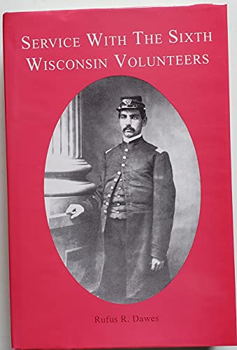 9780890290798: Service With the Sixth Wisconsin Volunteers