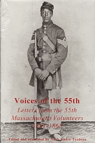 Stock image for Voices of the 55th: Letters from the 55th Massachusetts Volunteers 1861-1865 for sale by ThriftBooks-Dallas