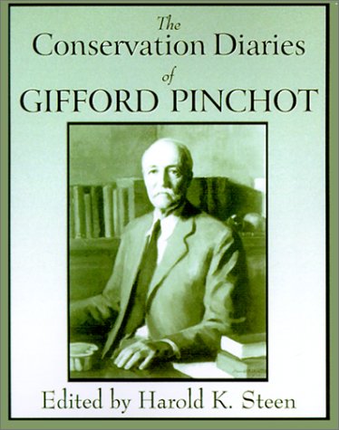 Stock image for The Conservation Diaries of Gifford Pinchot for sale by Better World Books: West