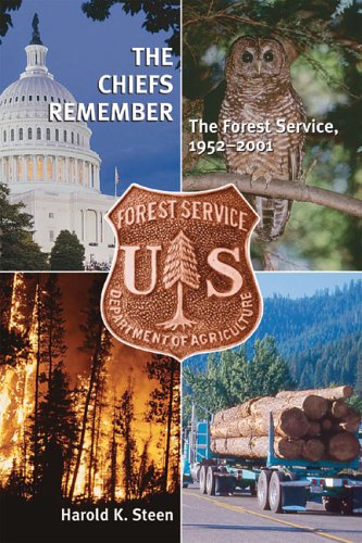 Stock image for The Chiefs Remember: The Forest Service, 1952�2001 for sale by The Maryland Book Bank