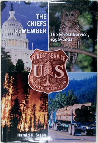 Stock image for The Chiefs Remember: The Forest Service, 1952?2001 for sale by SecondSale
