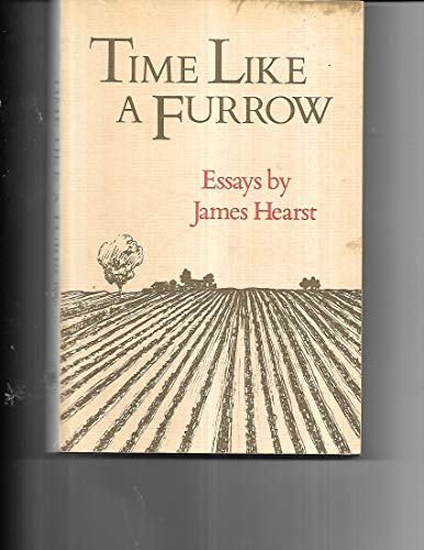 Time Like a Furrow: Essays (9780890330050) by Hearst, James