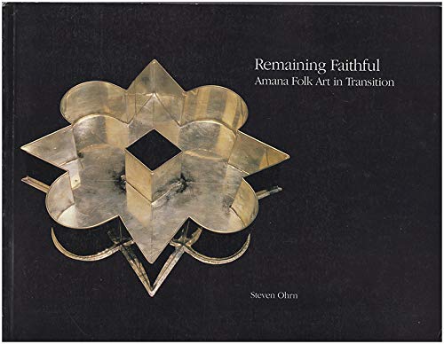 Remaining Faithful: Amana Folk Art in Transition