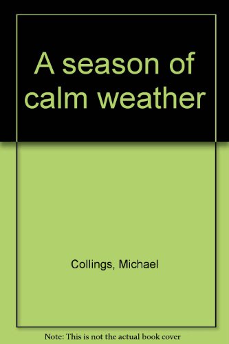 A season of calm weather (9780890360309) by Collings, Michael