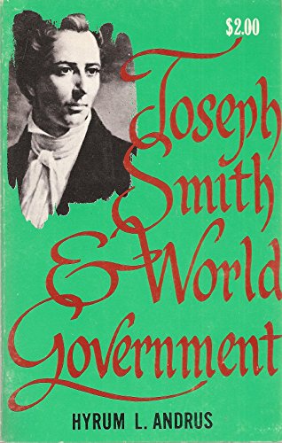 9780890360323: Joseph Smith and World Government