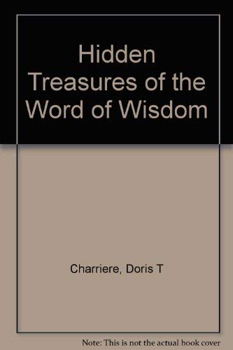 Imagen de archivo de Hidden Treasures of the Word of Wisdom a la venta por Sorefeettwo