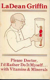 Stock image for Please Dr I'd Rather Do It Myself: With Minerals and Vitamins for sale by -OnTimeBooks-