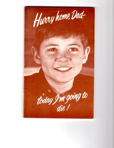 Imagen de archivo de Hurry Home Dad, Today I'm going to die a la venta por -OnTimeBooks-