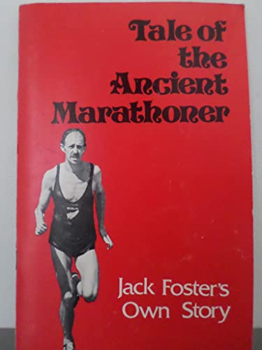 9780890370490: Tale of the Ancient Marathoner: Jack Foster's Own Story (Runner's Monthly # 41)