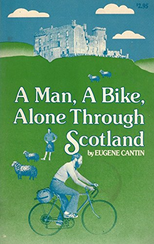 Stock image for A man, a bike, alone through Scotland for sale by Red's Corner LLC