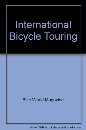 9780890371084: International Bicycle Touring
